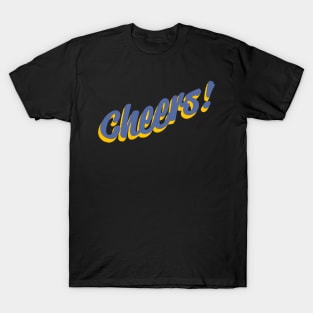 Cheers T-Shirt